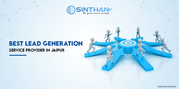  Best Lead Generation Service Provider in Jaipur: Sinthan Techno