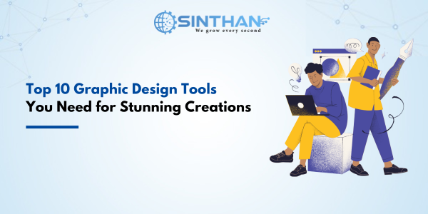 Top 10 Graphic Design Tools You Need for Stunning Creations !