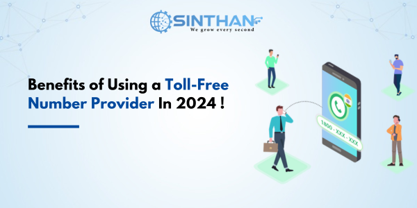 Benefits of Using a Toll-Free Number Provider !