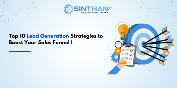 Top 10 Lead Generation Strategies to Boost Your Sales Funnel !