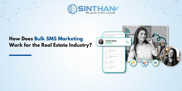 How Does Bulk SMS Marketing Work for the Real Estate Industry?