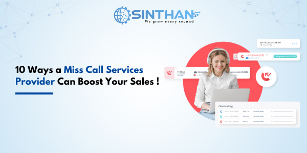 10 Ways a Miss Call Services Provider Can Boost Your Sales !