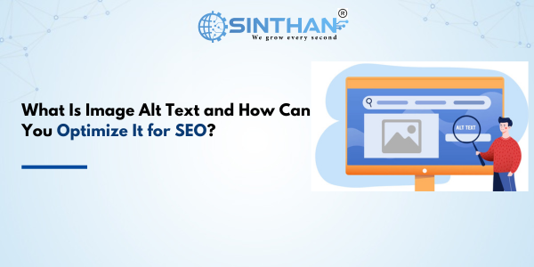 What Is Image Alt Text and How Can You Optimize It for SEO?