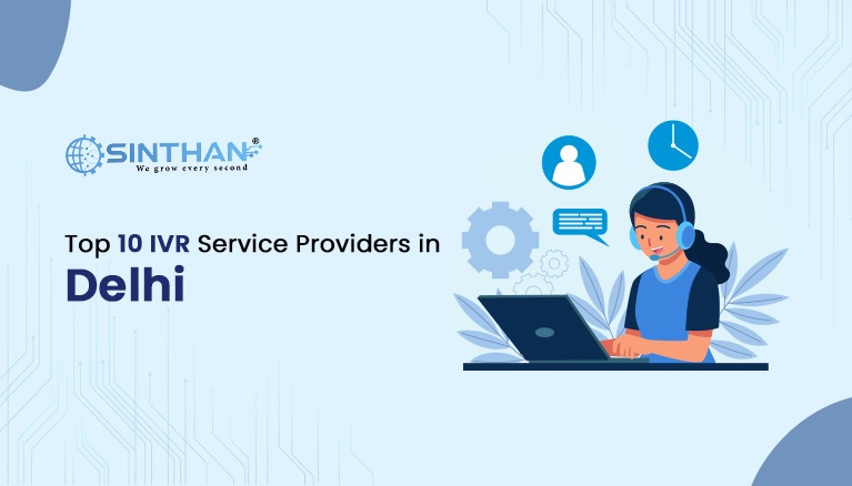 Top 10 IVR Service Providers in Delhi