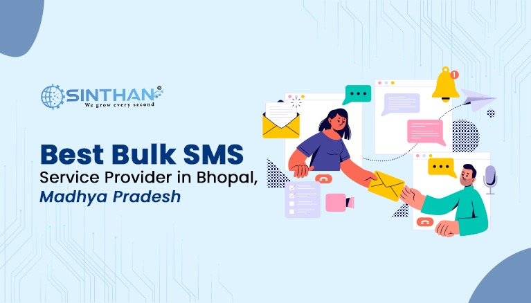 Best Bulk SMS Service Provider in Bhopal, Madhya Pradesh 